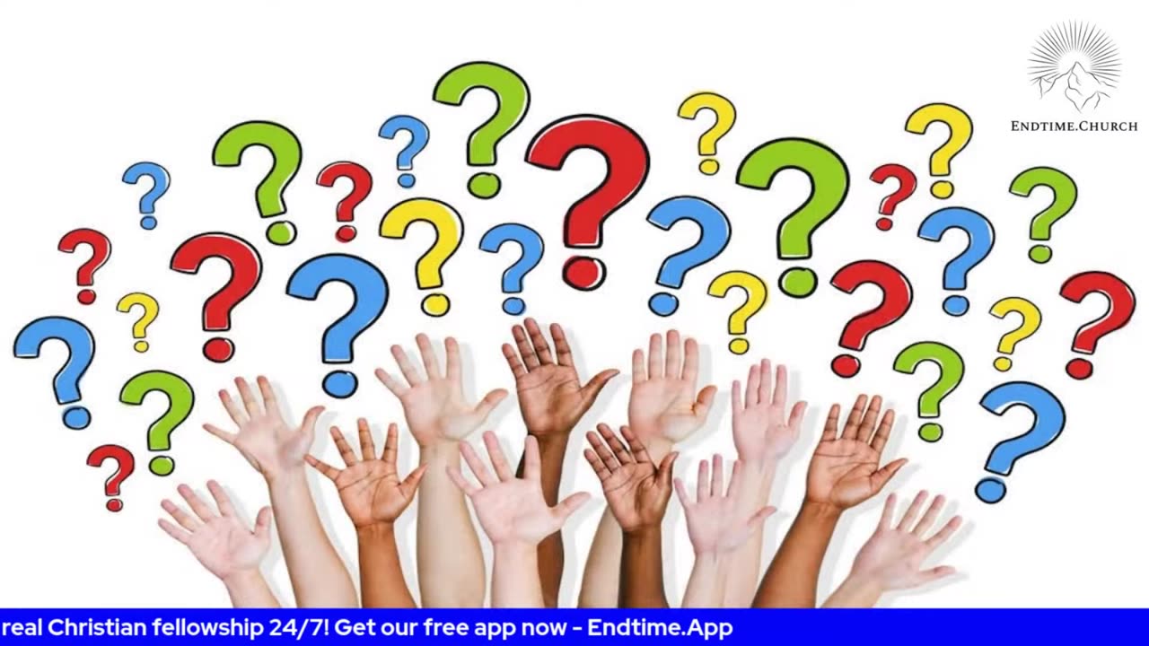 Endtime Q&A/Open Forum