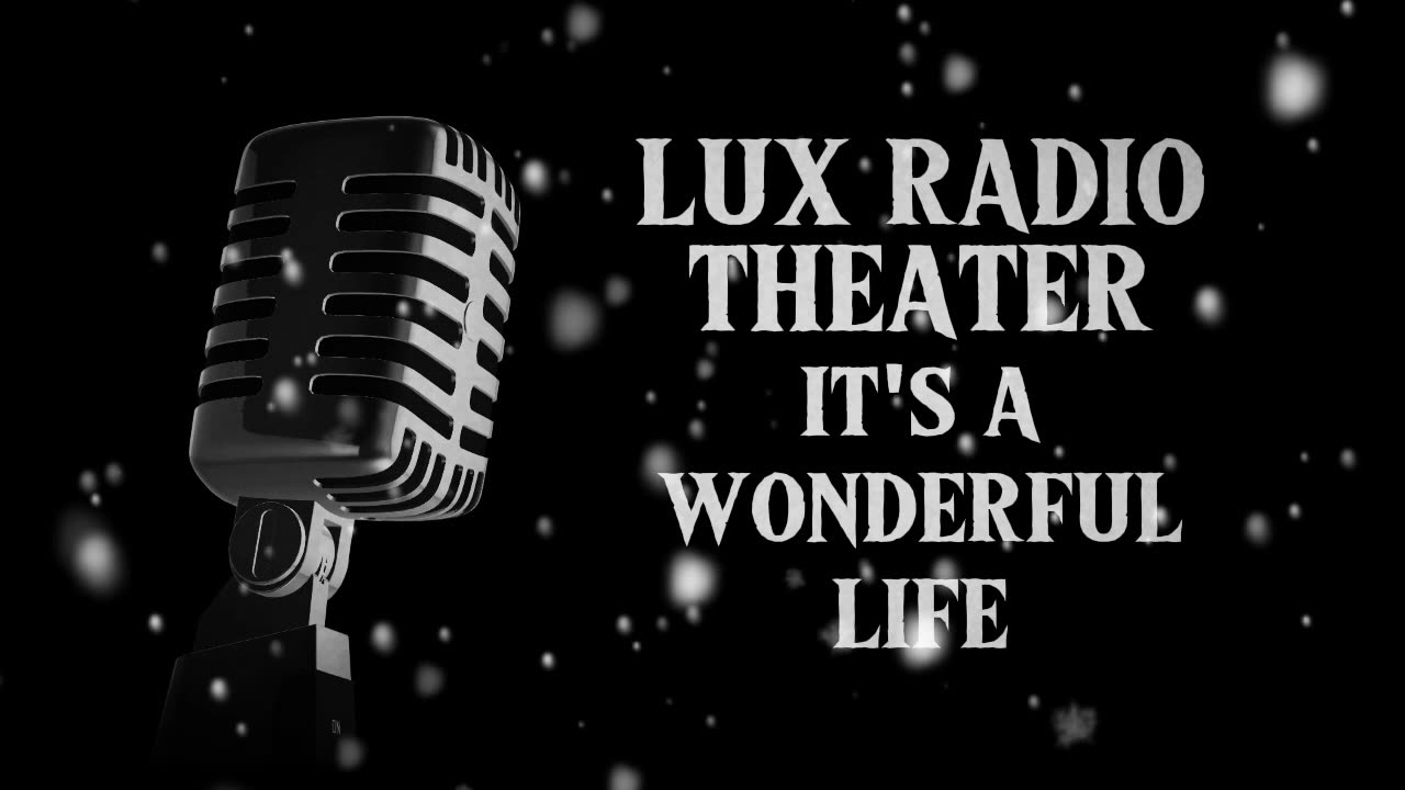 Lux Radio Theater (It's A Wonderful Life)