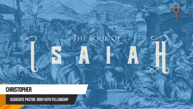 Iron Faith Fellowship Isaiah Bible Study continued - Chapter 18 (part 19)