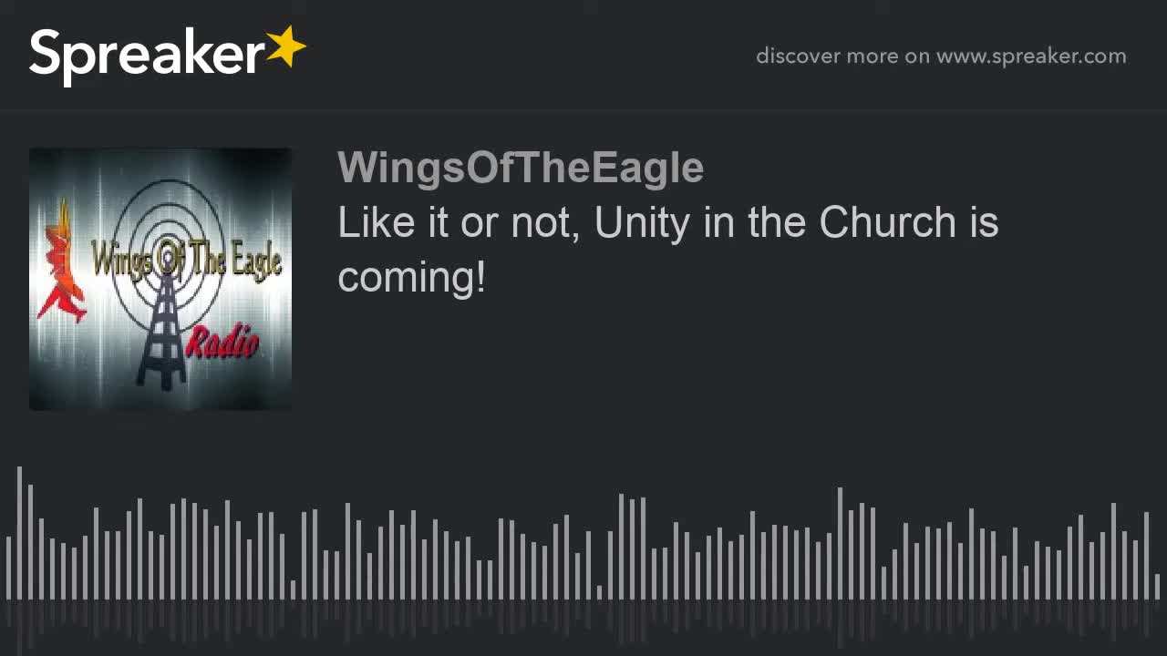 Like it or not, Unity in the Church is coming!