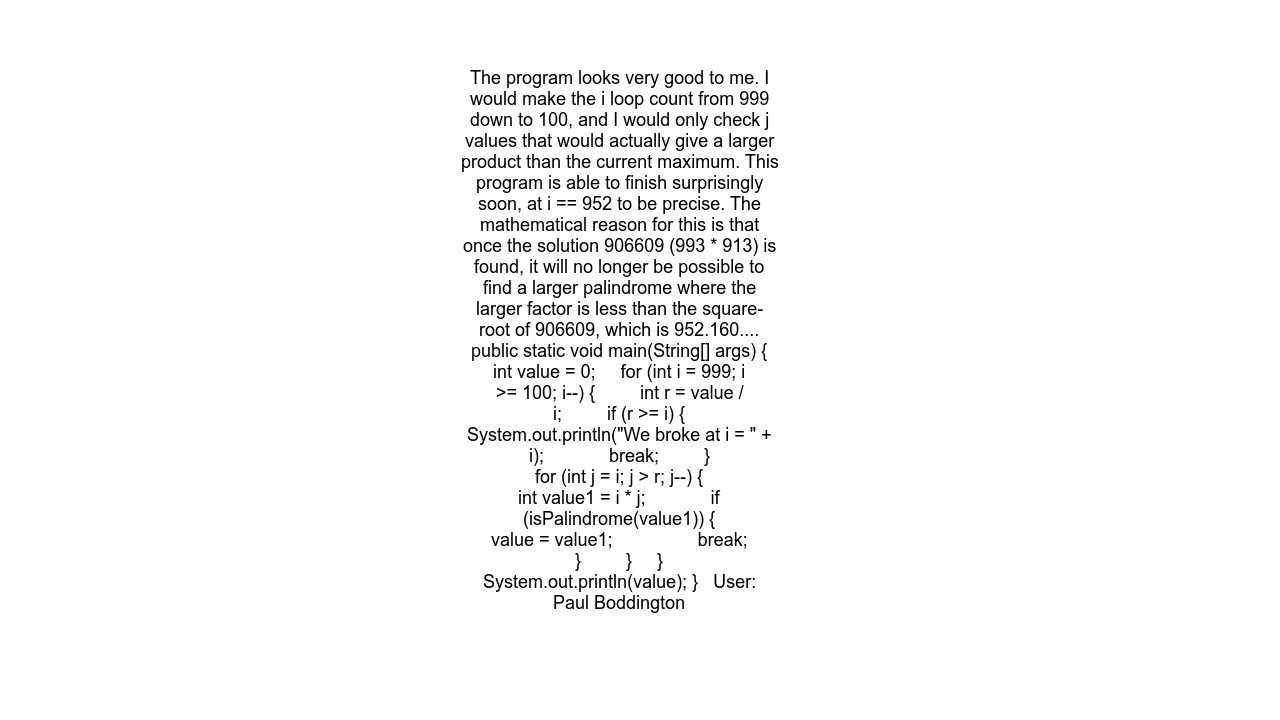 Optimizing the largest palindrome from product of two three digit numbers