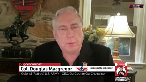 Col. Douglas Macgregor : IDF vs. Netanyahu Judge Napolitano - Judging Freedom