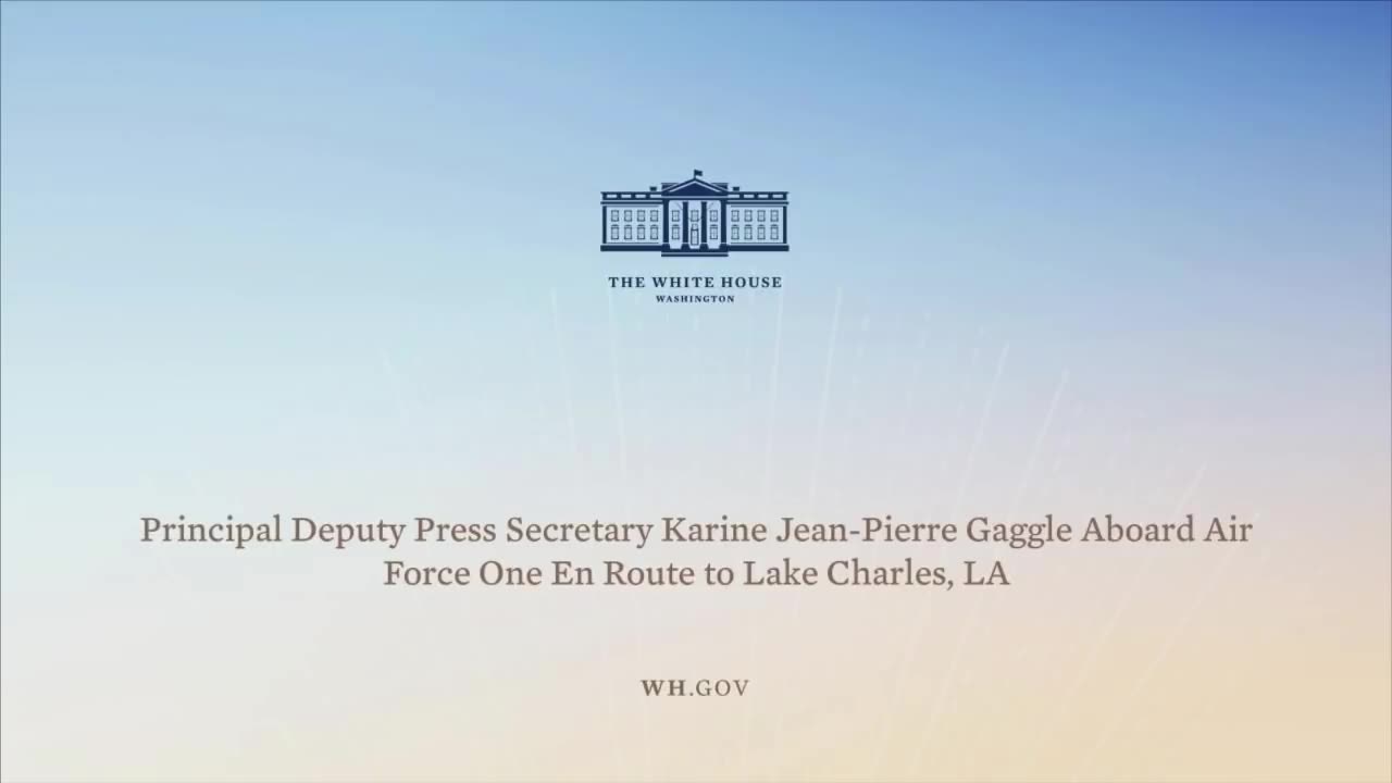 Principal Deputy Press Secretary Karine Jean-Pierre Gaggle Aboard AF1 En Route Lake Charles, LA