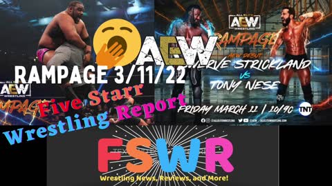 AEW Rampage 3/11/22 & NWA Powerrr 3/8/22 Recap/Review/Results