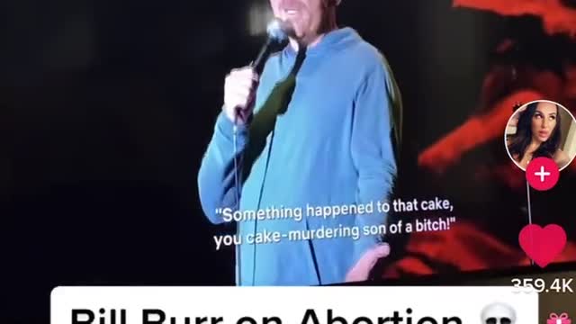 Bill Burr’s cake analogy on abortion