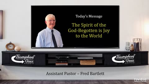 The Spirit of the God-Begotten is Joy to the World