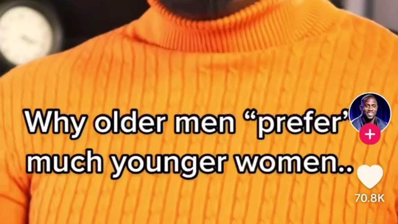 Men Speaks On Why Older Men Prefer Younger Women