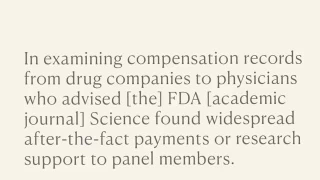 The FDA is funded by the same Big Pharma & Corporations it regulates.