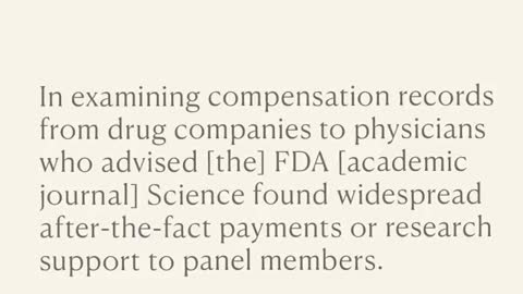 The FDA is funded by the same Big Pharma & Corporations it regulates.