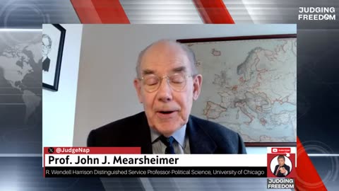 Judge Napolitano: Prof. John Mearsheimer - -Russophobic - - Buzzword for MSM!