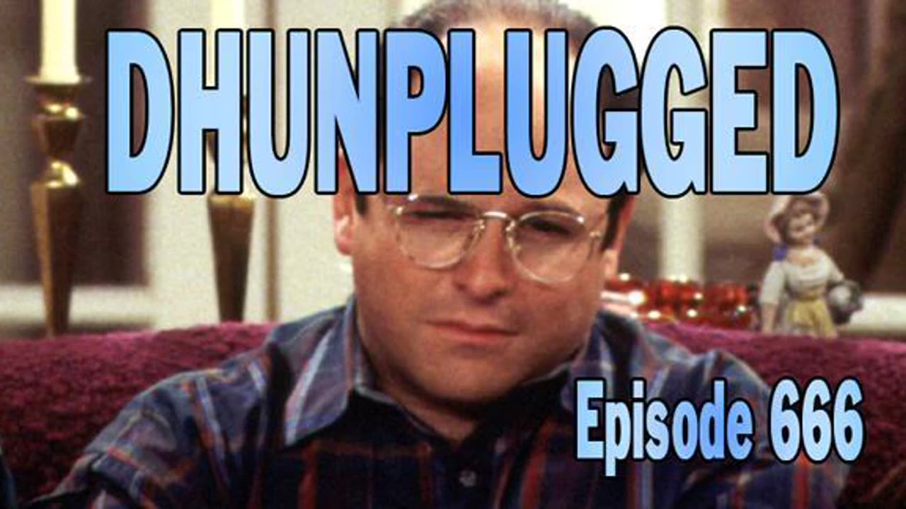 DHUnplugged #666: Yada, Yada, Yada