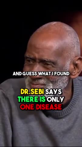 Dr. Sebi explains the truth about all disease