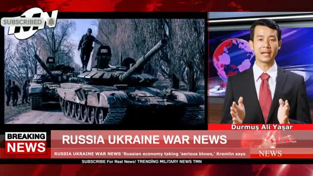 RUSSIA UKRAINE WAR NEWS 'Russian economy taking 'serious blows,' Kremlin says