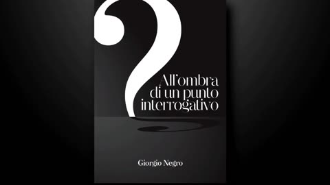 Prefazione del libro All'ombra di un punto interrogativo di Giorgio Negro (2016)