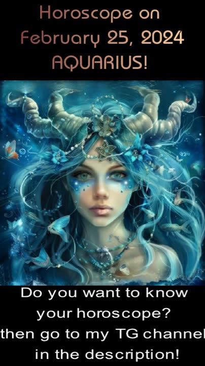 Horoscope on February 25, 2024 AQUARIUS!