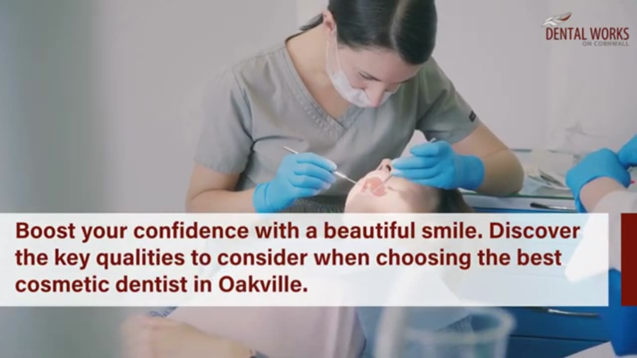 Oakville Cosmetic Dentistry: Must-Have Qualities in Your Dentist