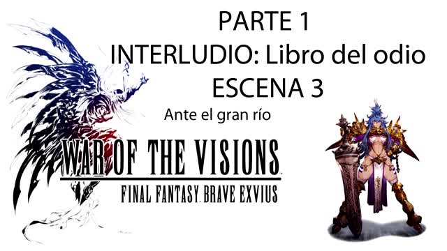 War of the Visions FFBE Parte 1 Interludio Libro del odio Escena 3 (Sin gameplay)