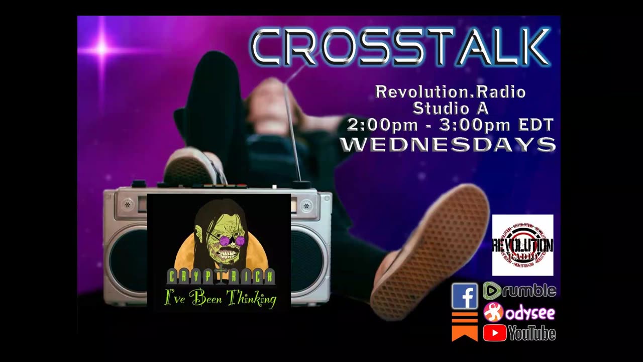 CrossTalk! on Revolution Radio Ep.16 "When Man’s intervention tries to operate outside of Source."