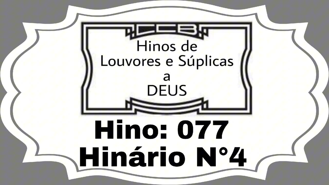 Hino: 077 - Hinário N°4