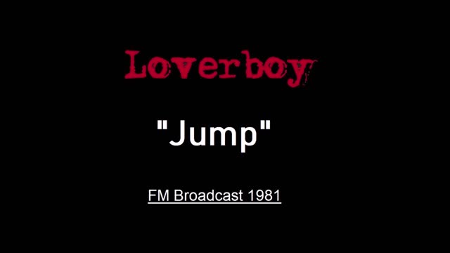 Loverboy - Jump (Live in Dallas Texas 1981) FM Broadcast