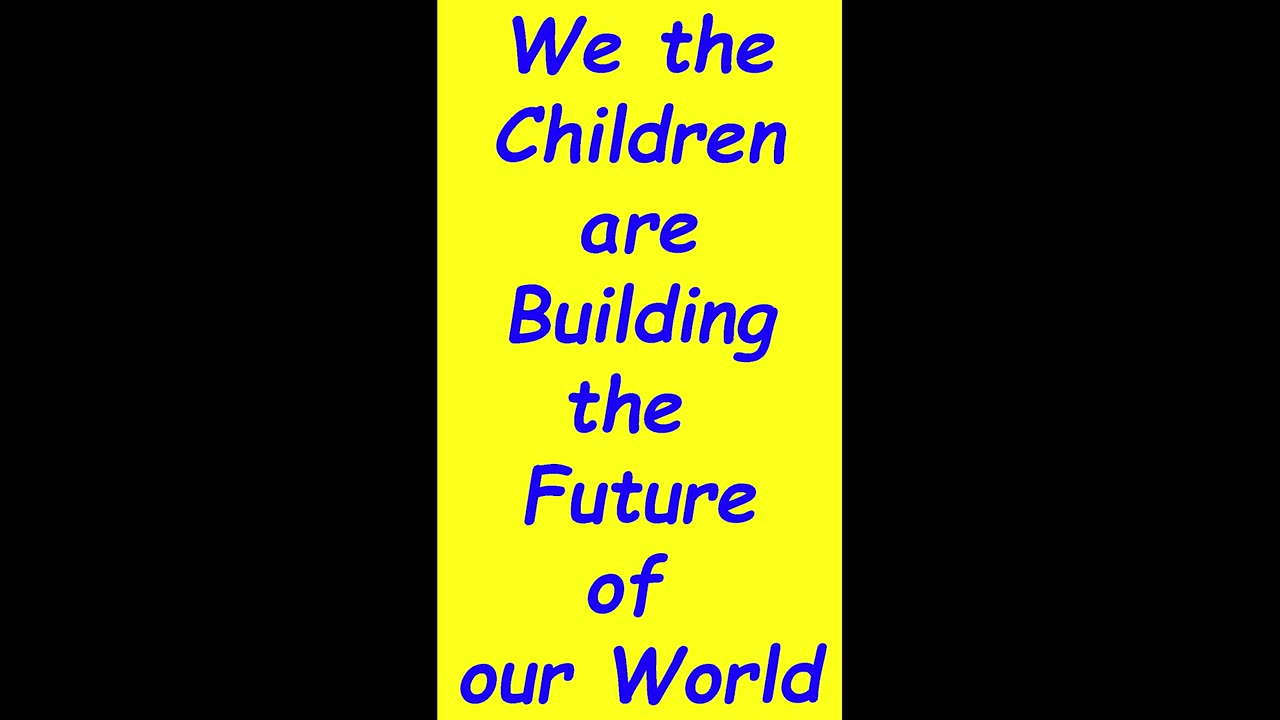 Children are Building our Future