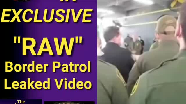 BORDER PATROL LEAKED VIDEO