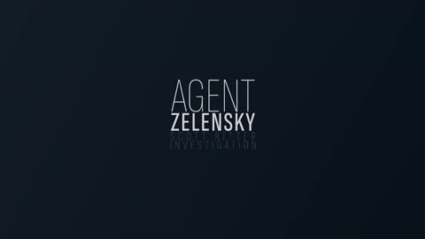 A Scott Ritter Investigation: Agent Zelensky - Part 2