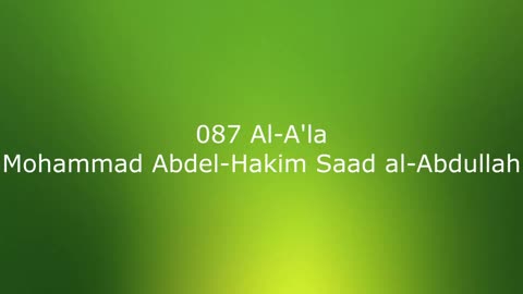 087 Al-A'la - Mohammad Abdel-Hakim Saad al-Abdullah