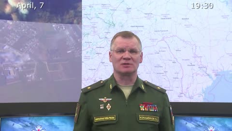 Ukraine War - Briefing by Russian Defence Ministry (April 7, 2022)