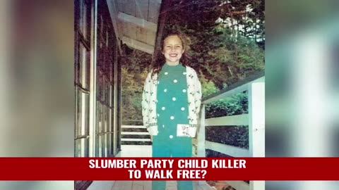 SLUMBER PARTY KILLER TO WALK FREE?