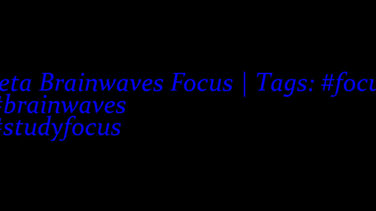 beta_brainwaves_focus_20Hz__focus_ _brainwaves_ _studyfocus_17114803915720773