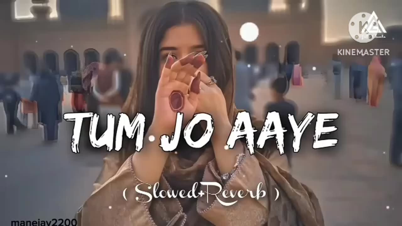 Tum Jo Aaye X__ | Slowed+Reverb | Non-stop Lo-fi song | #lofi #song #viral