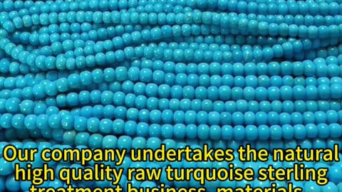 2024-1218-03 Our company undertakes the natural high quality raw turquoise sterling treatment