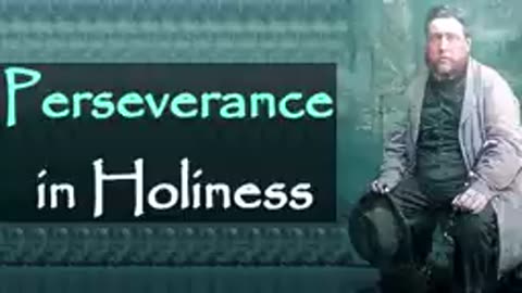 Perseverance in Holiness - Charles Spurgeon Audio Sermons (Jeremiah 32.40)