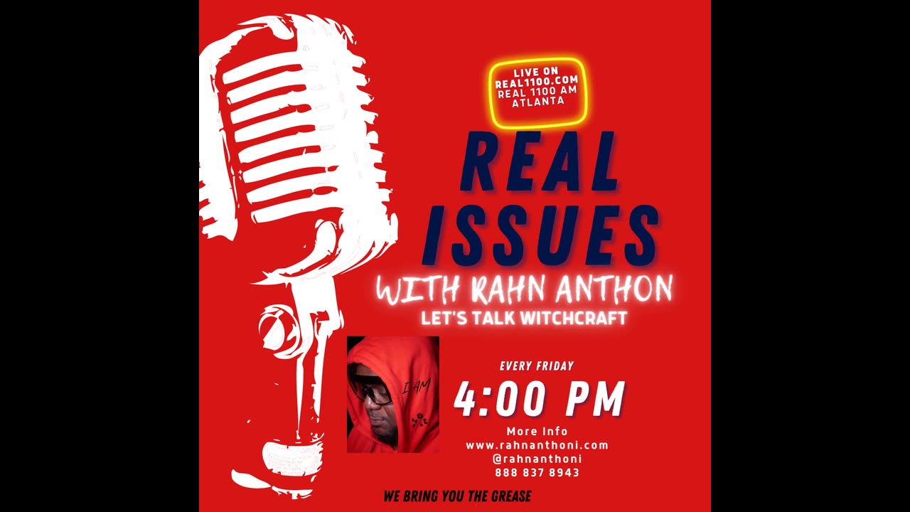Real Issues with Rahn Anthoni Let's Talk Witchcraft