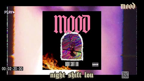 NiGHT SHiFT LOU - MOOD [OFFICIAL AUDIO]