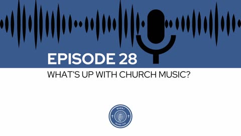 When I Heard This - Episode 28 - What's Up With Church Music?