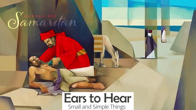 Small and Simple Things 22 - Modern Day Samaritan
