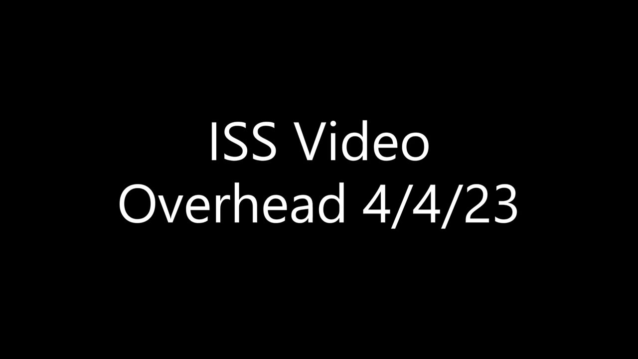 ISS Overhead 4/4/23