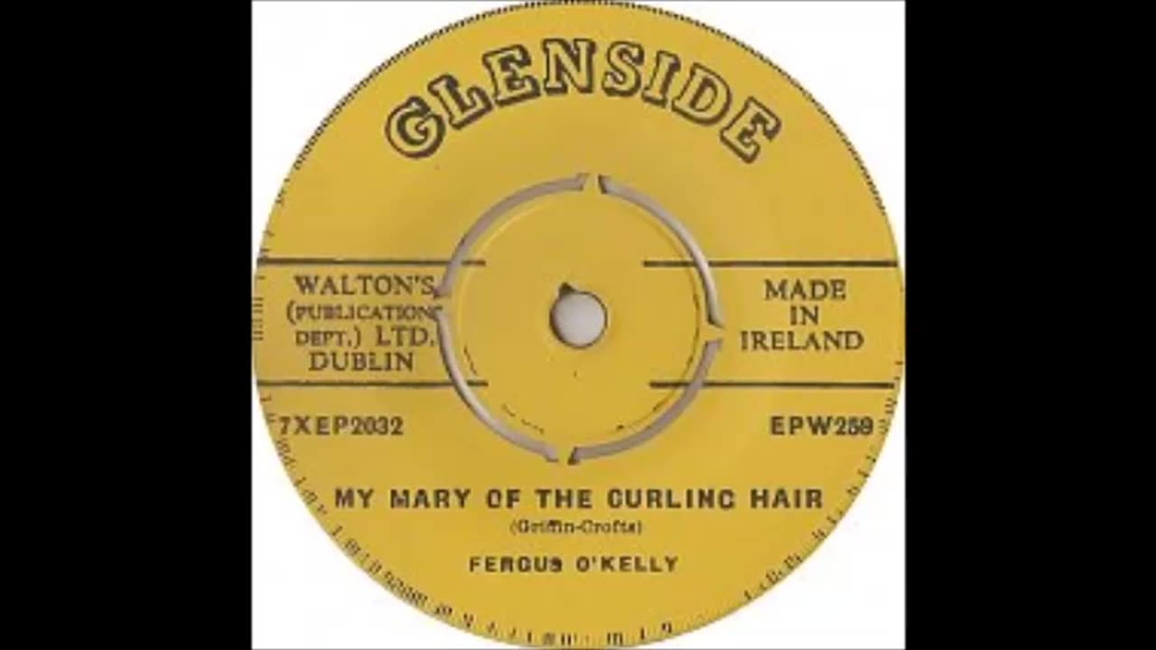 My Mary of the Curling Hair sung by Fergus O'Kelly