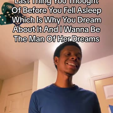 Singing To Her Because Brains Continues To Process Last Thing You Thought Of Before Falling Asleep