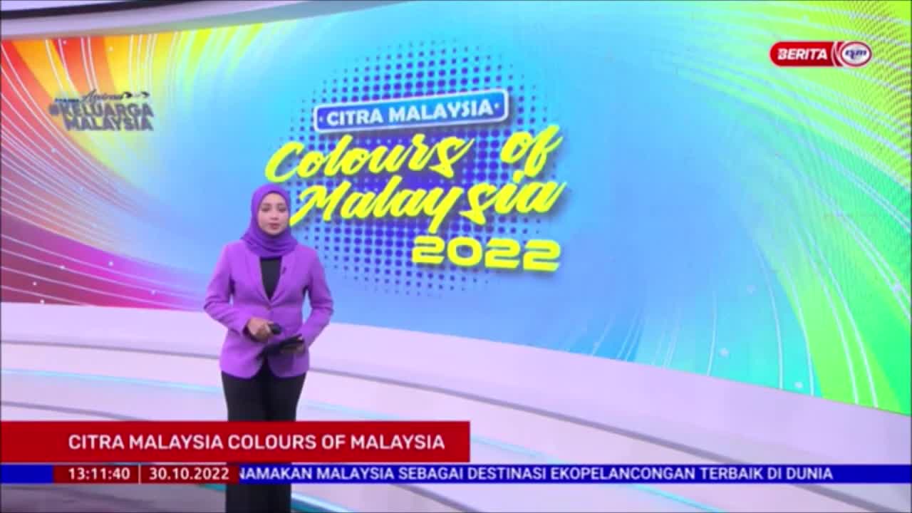 30 OKT 2022-BERITA TGH HARI-CITRA MALAYSIA COLOURS OF MALAYSIA-PAMER KEBUDAYAAN NEGARA