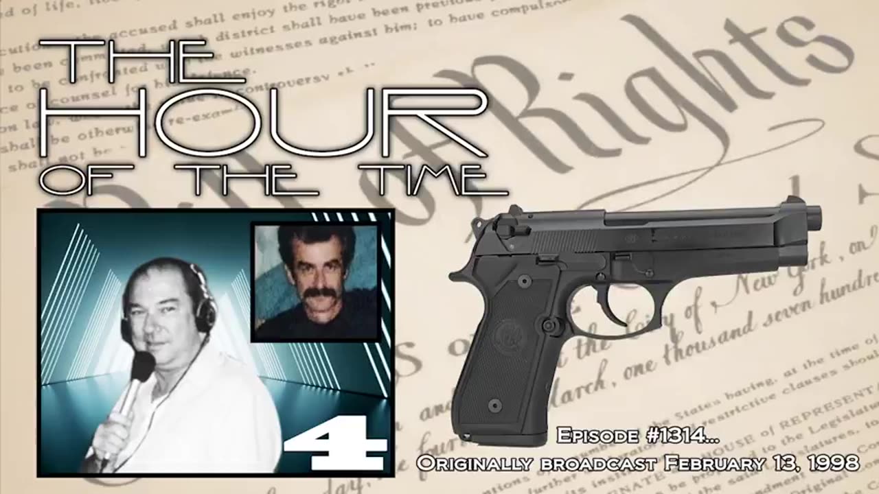 THE HOUR OF THE TIME #1314 RIGHT TO KEEP & BEAR ARMS #4