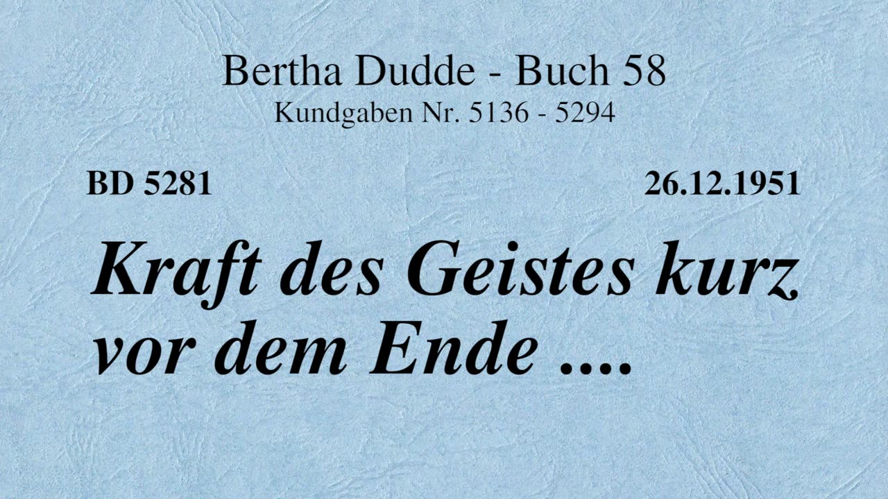 BD 5281 - KRAFT DES GEISTES KURZ VOR DEM ENDE ....