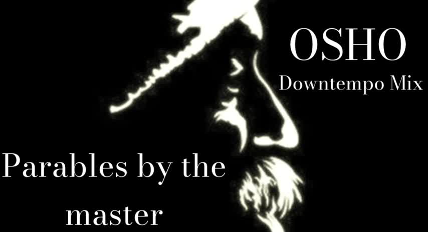 Osho Chillstep Mix - Parables by the master (Downtempo)