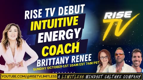 LIVE ON YOUTUBE @RISETVLIMITLESS BRITTANY RENEE 10AM EST SUNDAY