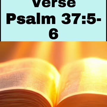 Daily Bible Verse - Psalm 37:5-6