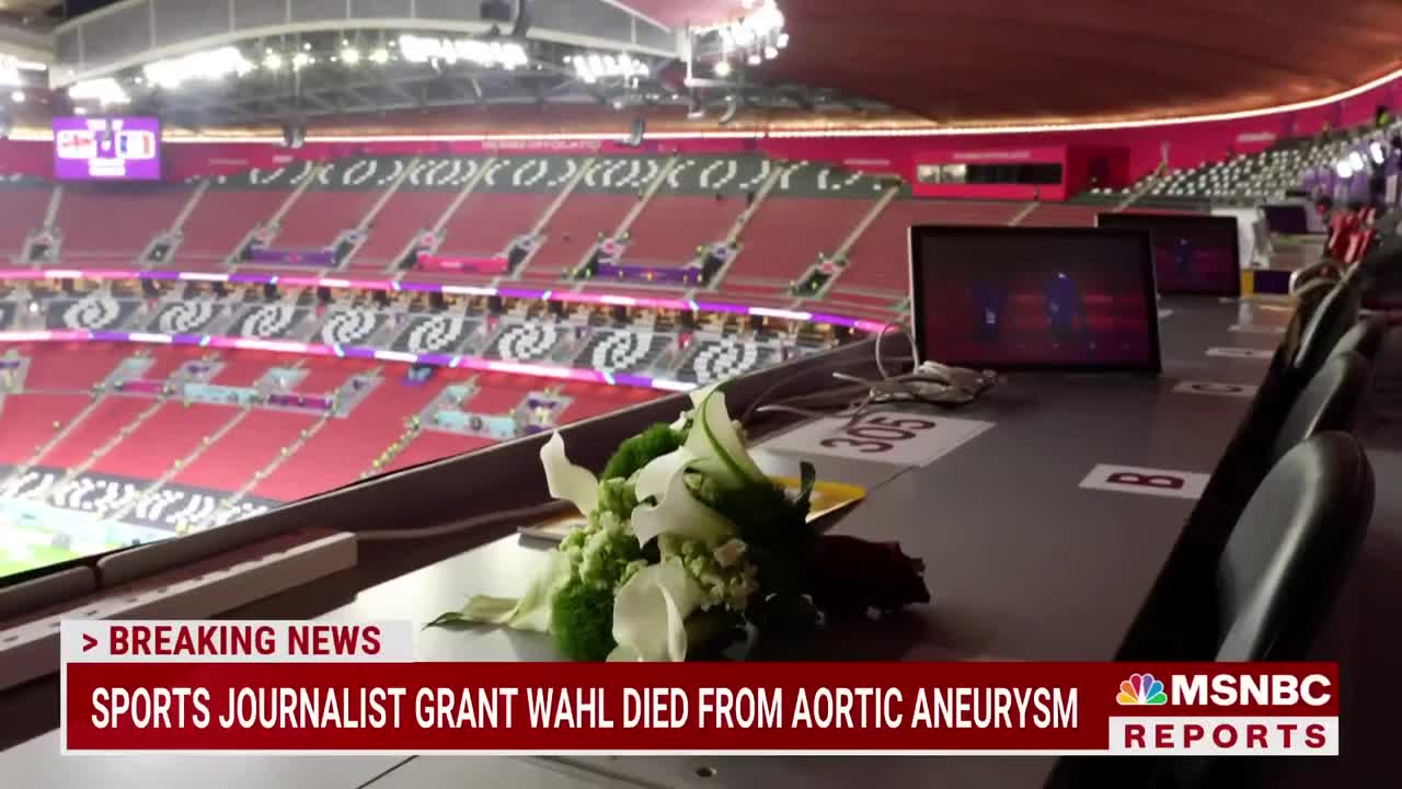 Sports Journalist Grant Wahl Died From An Aortic Aneurysm