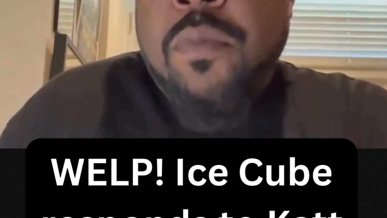 THE TRUTH!!! Ice Cube responds to Katt Williams.