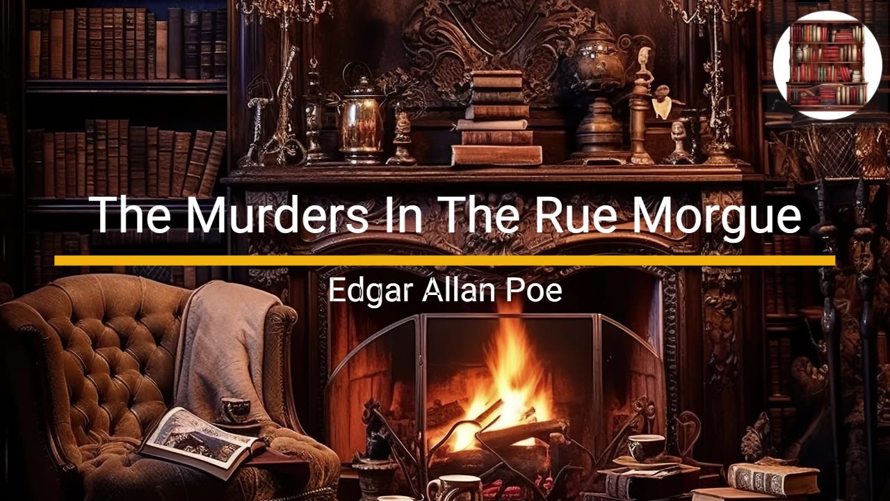 The Murders in the Rue Morgue - Edgar Allan Poe